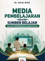 Media Pembelajaran dan Sumber Belajar dalam Pendidikan Agama Islam
