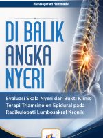 Di balik Angka Nyeri : Evaluasi Skala Nyeri dan Bukti Klinis Terapi Triamsinolon Epidural pada Radikulpati Lumbosakral Kronik