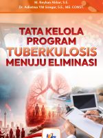 Tata Kelola Program  Tuberkulosis  Menuju  Eliminasi