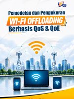 Pemodelan dan Pengukuran Wi-Fi Offloading Berbasis QoS dan QoE