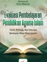 Evaluasi Pembelajaran Pendidikan Agama Islam : Teori, Prinsip, dan Inovasi Berbasis Nilai-Nilai Islam