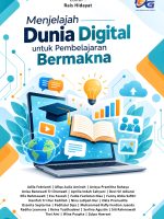 Menjelajah Dunia Digital untuk Pembelajaran Bermakna